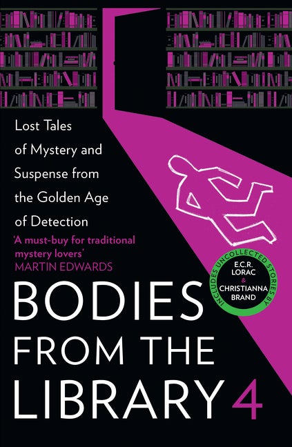 Item #2145 Bodies from the Library 4: Lost Tales of Mystery and Suspense from the Golden Age of...