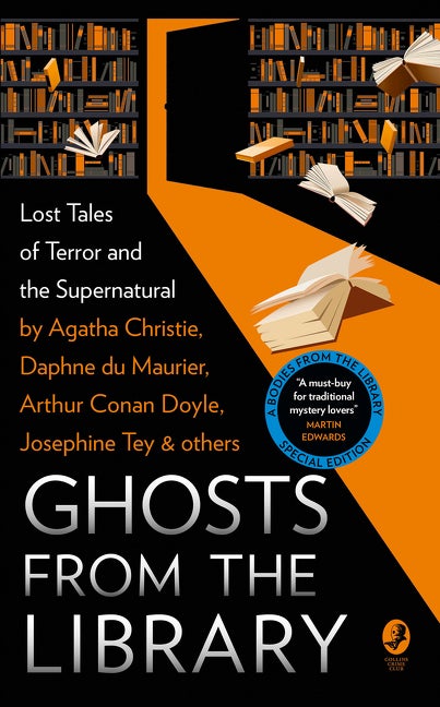 Item #2138 Ghosts from the Library: Lost Tales of Terror and the Supernatural (A Bodies from the...