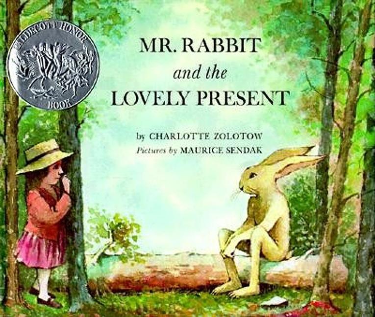 Item #1623 Mr. Rabbit and the Lovely Present: A Caldecott Honor Award Winner. Charlotte Zolotow