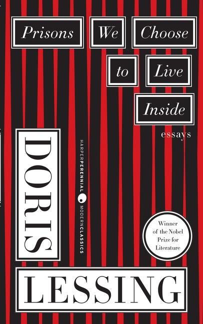 Item #1601 Prisons We Choose to Live Inside. Doris Lessing