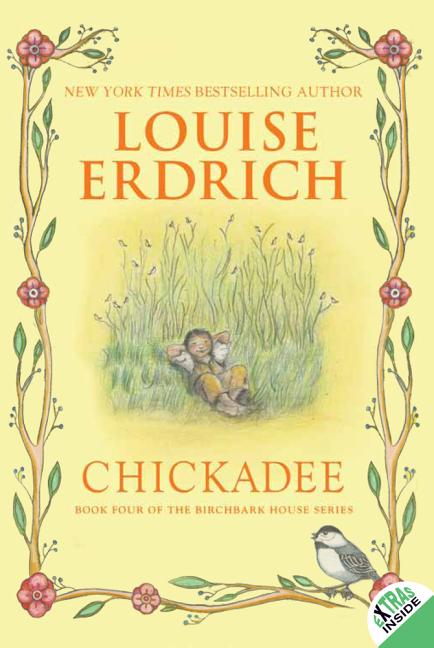 Item #1635 Chickadee (Birchbark House, 4). Louise Erdrich