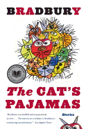 Item #16968 The Cat's Pajamas: Stories. Ray Bradbury