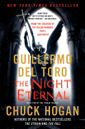 Item #16146 The Night Eternal (The Strain Trilogy, 3). Guillermo del Toro, Chuck, Hogan