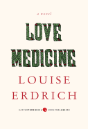 Item #17885 Love Medicine: Deluxe Modern Classic. Louise Erdrich
