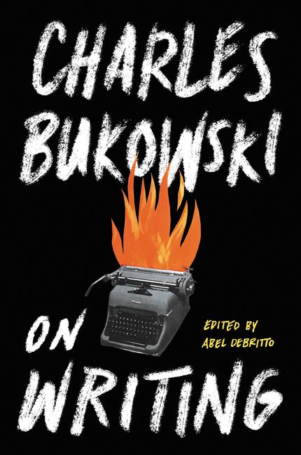 Item #2401 On Writing. Charles Bukowski