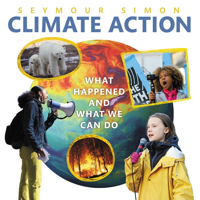 Item #1550 Climate Action: What Happened and What We Can Do. Seymour Simon