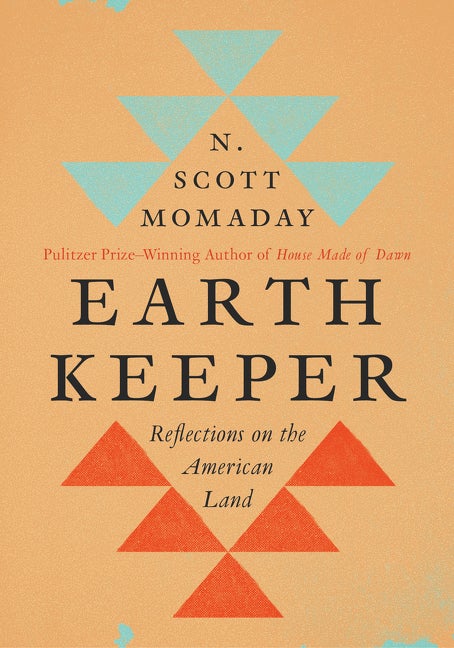 Item #1520 Earth Keeper: Reflections on the American Land. N. Scott Momaday