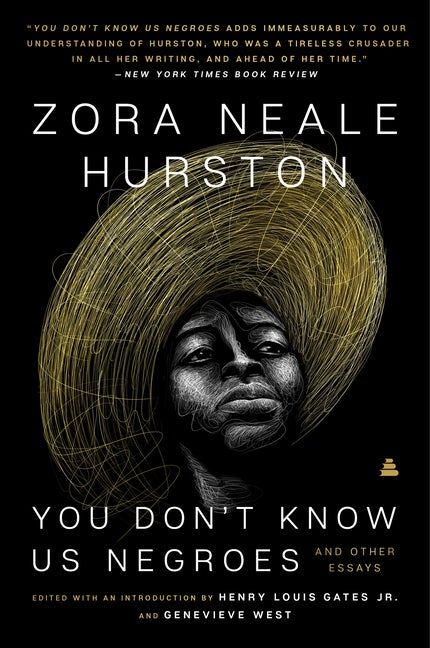 Item #1603 You Don’t Know Us Negroes and Other Essays. Zora Neale Hurston, Genevieve, West,...