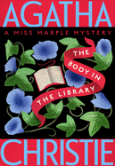 Item #16584 The Body in the Library: A Miss Marple Mystery (Miss Marple Mysteries, 2). Agatha...