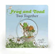 Frog and Toad: Two Together: Original Board Book with Cut-Out Cover and Raised Element from the...