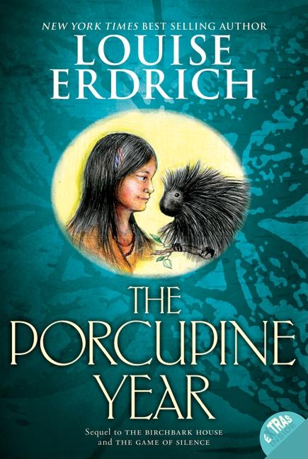 Item #1458 The Porcupine Year. Louise Erdrich