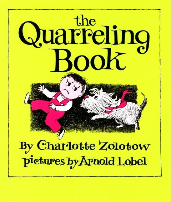 Item #1460 The Quarreling Book. Charlotte Zolotow