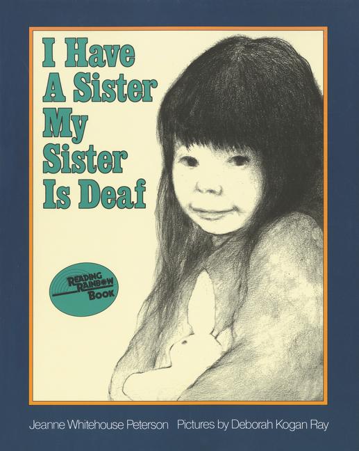 Item #1450 I Have a Sister--My Sister Is Deaf (Reading Rainbow Books). Jeanne Whitehouse Peterson