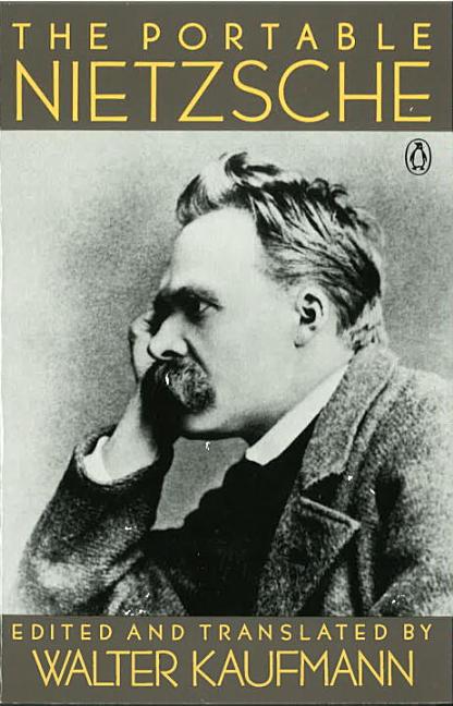 Item #778 The Portable Nietzsche. Friedrich Nietzsche