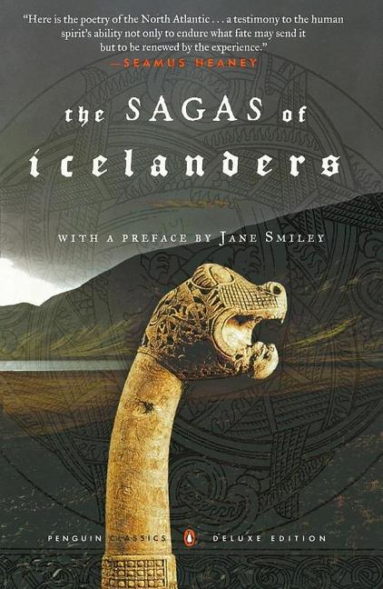 Item #16744 The Sagas of Icelanders: (Penguin Classics Deluxe Edition). Jane Smiley, Robert Kellogg