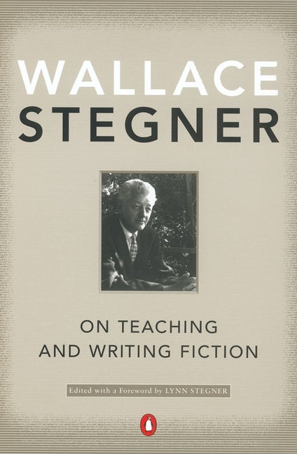 Item #733 On Teaching and Writing Fiction. Wallace Stegner