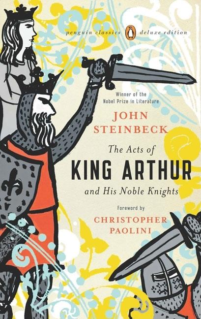 Item #676 The Acts of King Arthur and His Noble Knights. John Steinbeck.