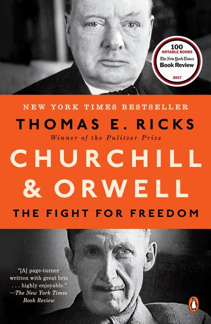Item #1162 Churchill and Orwell: The Fight for Freedom. Thomas E. Ricks