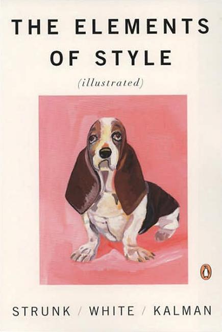Item #17051 The Elements of Style [Illustrated]. William Strunk Jr., E. B., White