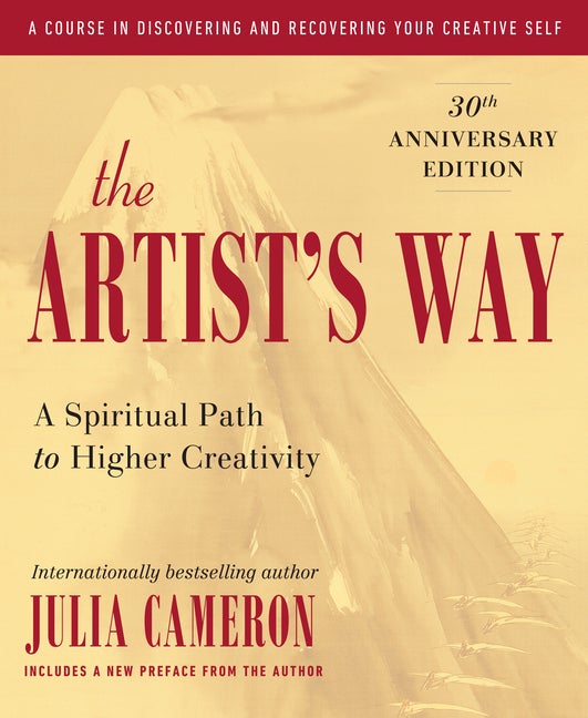 Item #17038 The Artist's Way: 30th Anniversary Edition. Julia Cameron