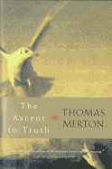 Item #16959 The Ascent to Truth. Thomas Merton