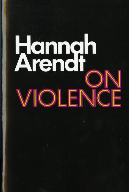 Item #1523 On Violence. Hannah Arendt