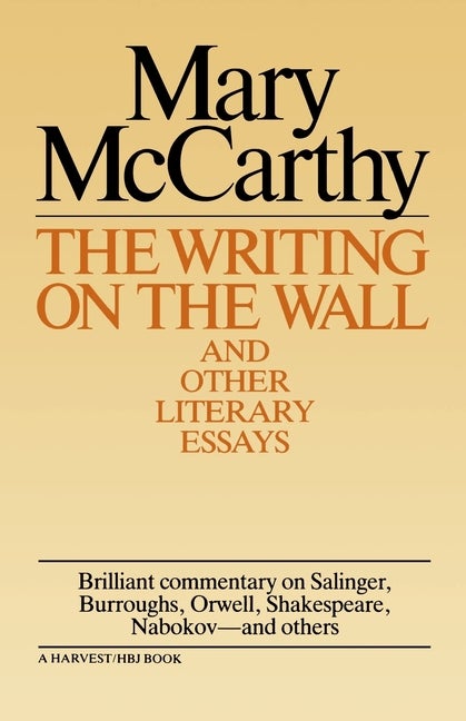 Item #431 Writing On The Wall & Other Lit Essays. Mary McCarthy