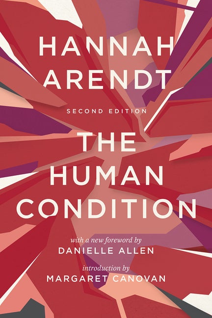 Item #1735 The Human Condition: Second Edition. Hannah Arendt