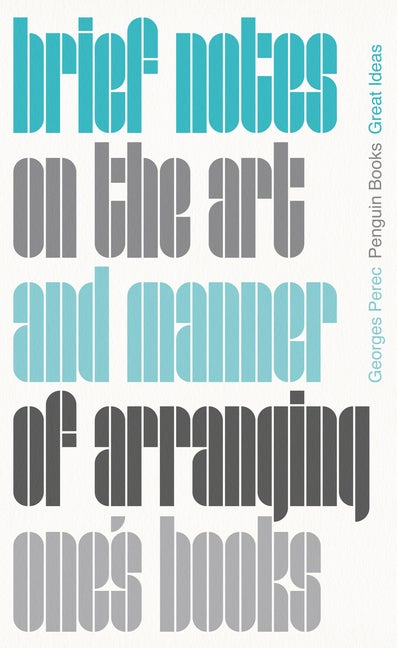 Item #16488 Brief Notes on the Art and Manner of Arranging One's Books (Penguin Great Ideas)....