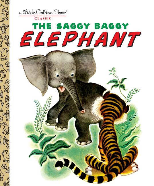 Item #2184 The Saggy Baggy Elephant (Little Golden Book). K. Jackson, B., Jackson