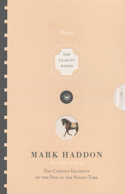 Item #542 The Talking Horse and the Sad Girl and the Village Under the Sea: Poems. Mark Haddon