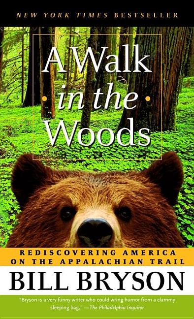 Item #17174 A Walk in the Woods: Rediscovering America on the Appalachian Trail. Bill Bryson