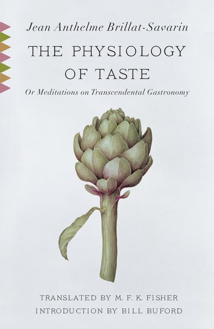 Item #476 The Physiology of Taste: Or Meditations on Transcendental Gastronomy (Vintage...