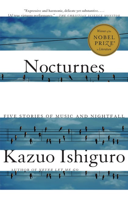 Item #17278 Nocturnes: Five Stories of Music and Nightfall (Vintage International). Kazuo Ishiguro