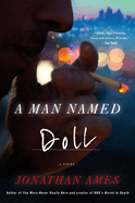Item #23855 Man Named Doll. Jonathan Ames