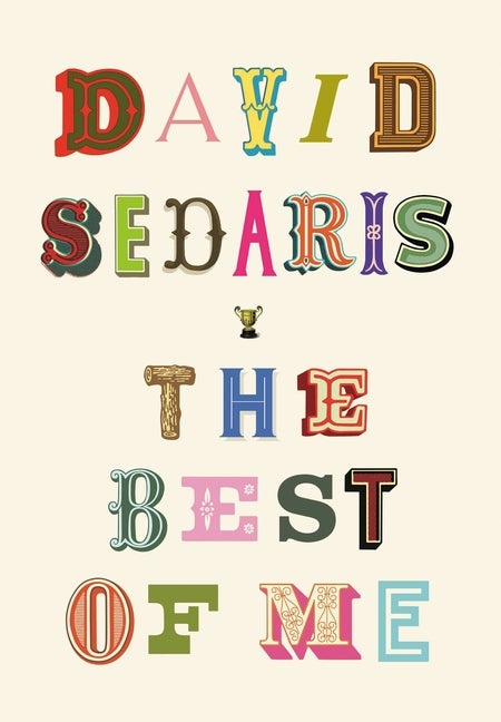 Item #16632 The Best of Me. David Sedaris