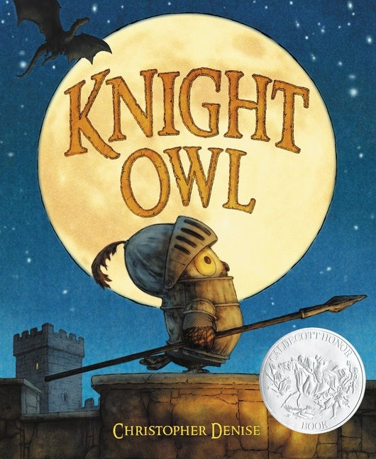 Item #16186 Knight Owl (Caldecott Honor Book). Christopher Denise