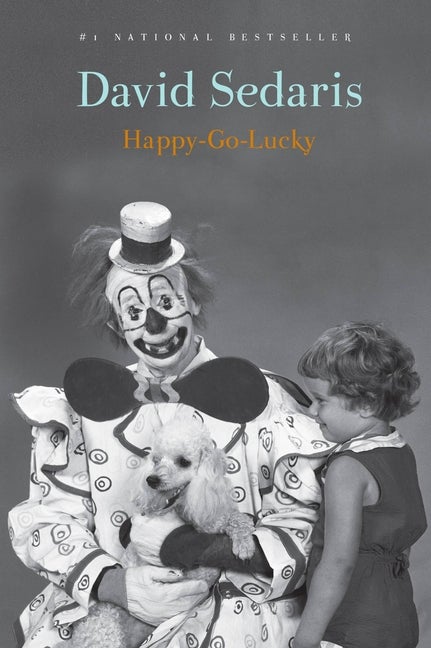 Item #16633 Happy-Go-Lucky. David Sedaris