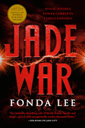 Item #17214 Jade War (The Green Bone Saga, 2). Fonda Lee