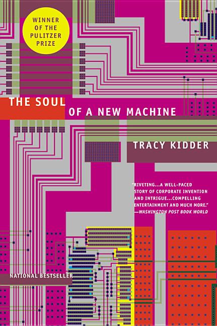 Item #2285 The Soul of A New Machine. Tracy Kidder