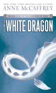 Item #16880 The White Dragon (Dragonriders of Pern Vol 3). Anne McCaffrey