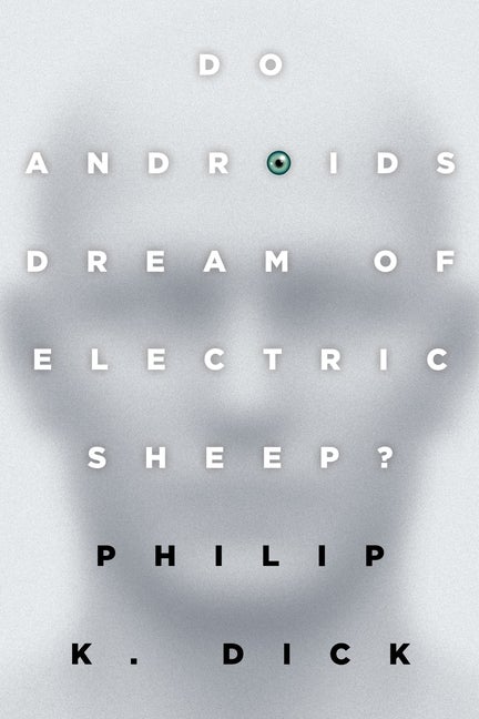 Item #38 Do Androids Dream of Electric Sheep? Philip K. Dick
