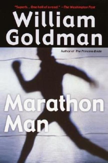 Item #16532 Marathon Man: A Novel. William Goldman