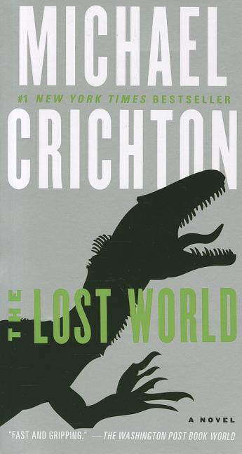 Item #17206 The Lost World: A Novel (Jurassic Park). Michael Crichton