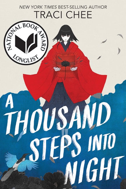 Item #1514 A Thousand Steps into Night. Traci Chee