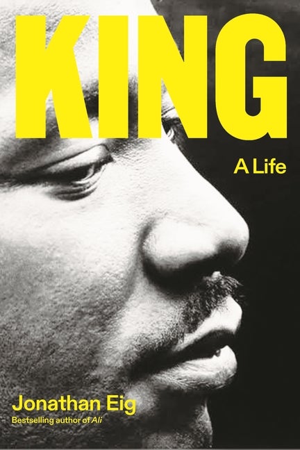 Item #2077 King: A Life. Jonathan Eig
