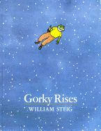 Item #16067 Gorky Rises. William Steig