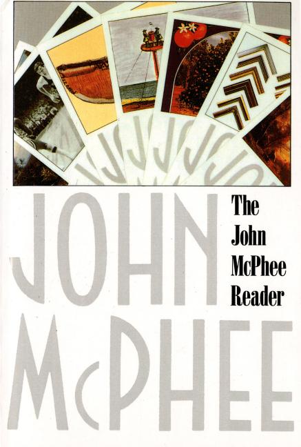 Item #297 The John McPhee Reader. John McPhee