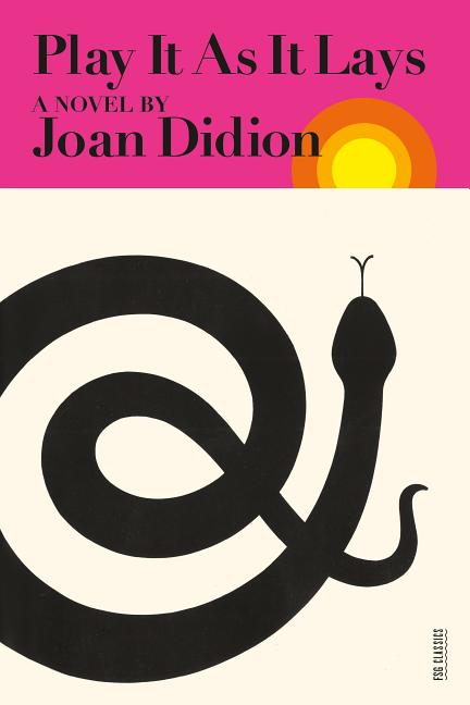 Item #16453 Play It As It Lays (FSG Classics). Joan Didion