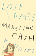 Item #23667 Lost Lambs. Madeline Cash.